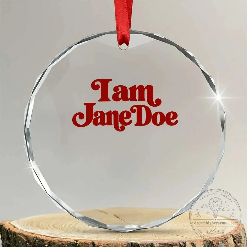 I Am Jane Doe Crystal Glass Christmas Tree Ornament 5 I Am Jane Doe Crystal Glass Christmas Tree Ornament